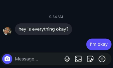 A text message showing a student saying "I'm okay" as a way to avoid how they're really feeling. Students may be embarrassed to talk about certain things because they may be afraid of vulnerability with other people their age.